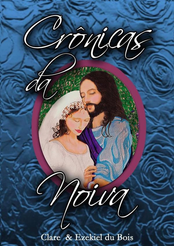 Cr?nicas Da Noiva | "clareDuBois""ezekielDu Bois"