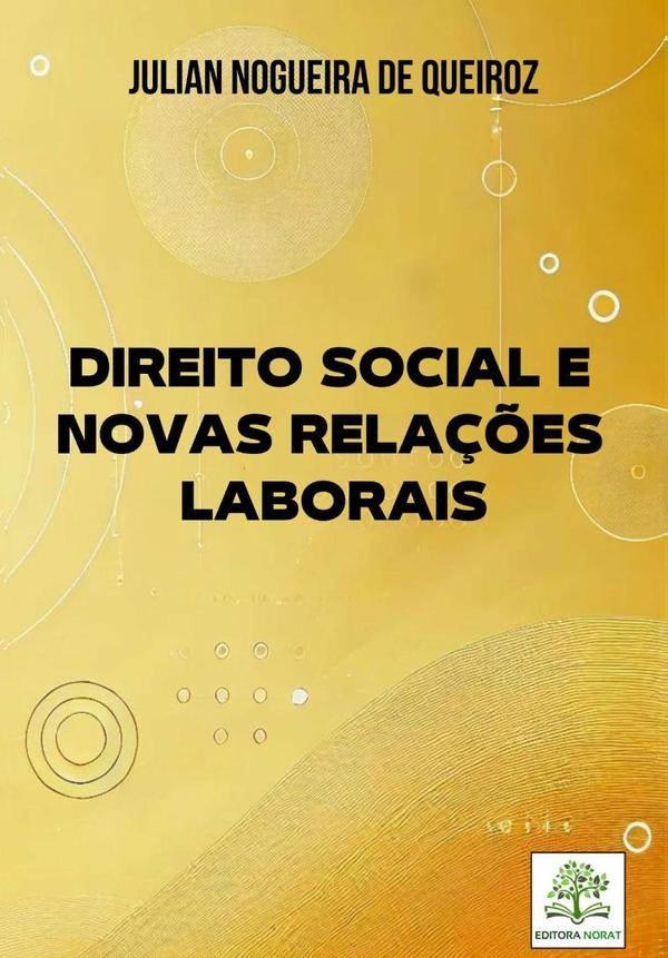 Direito Social E Novas Rela??es Laborais | JulianNogueiraDe Queiroz