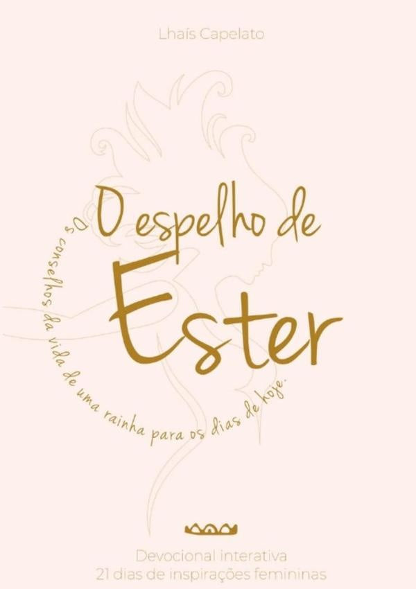 O Espelho De Ester | Lhais Capelato