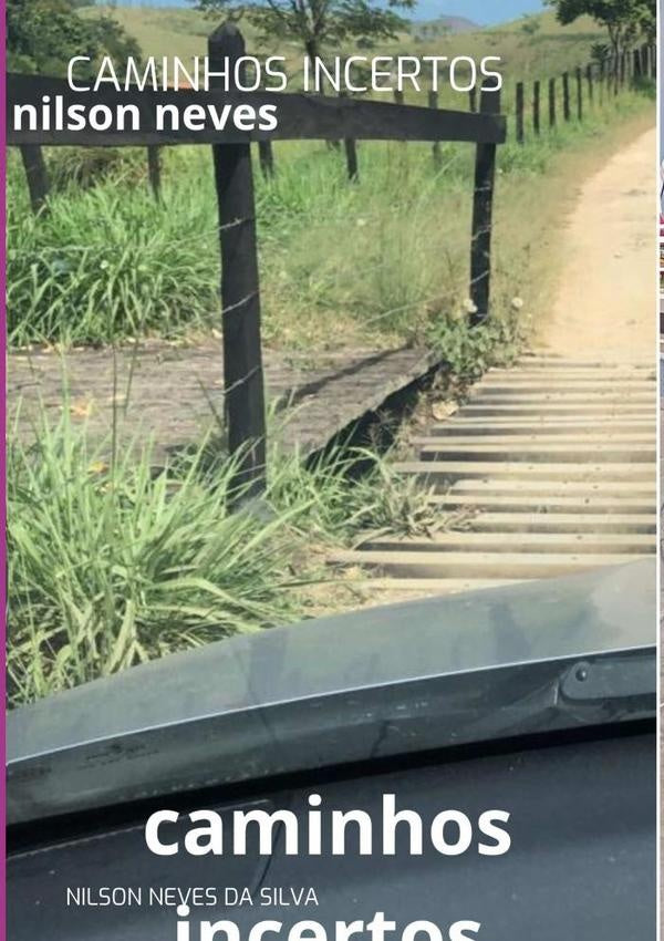 Caminhos Incertos | NilsonNevesDa Silva