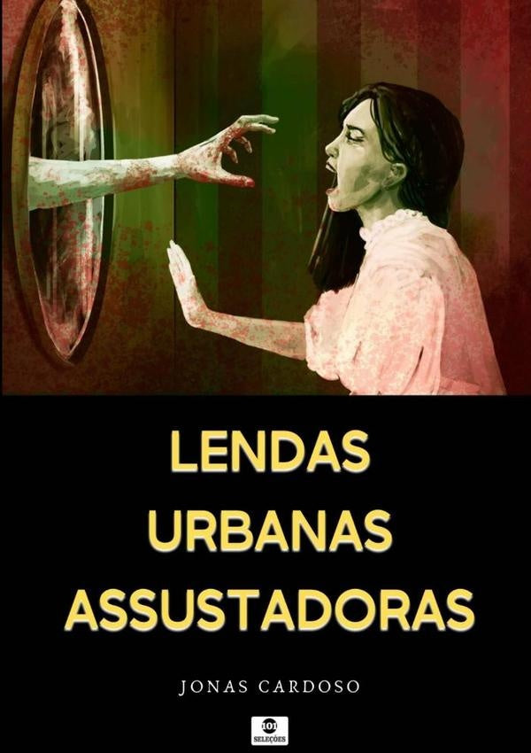 Lendas Urbanas Assustadoras | Jonas Cardoso