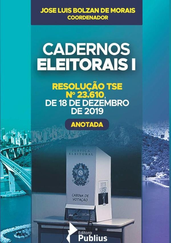 Cadernos Eleitorais I | JoseLuisBolzanDe Morais