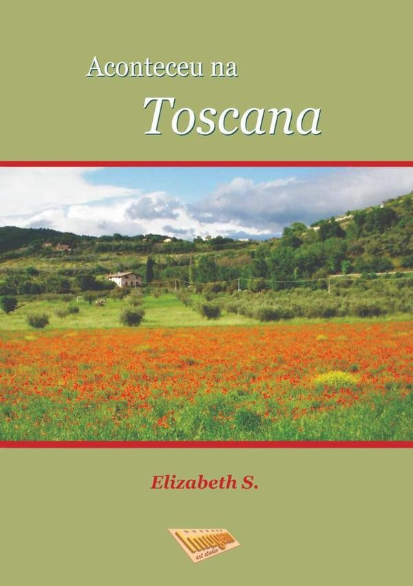 Aconteceu Na Toscana | Elizabeth S