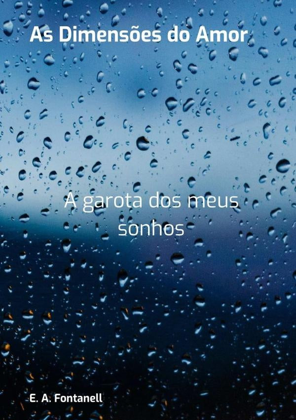 As Dimens?es Do Amor | E.A. Fontanell
