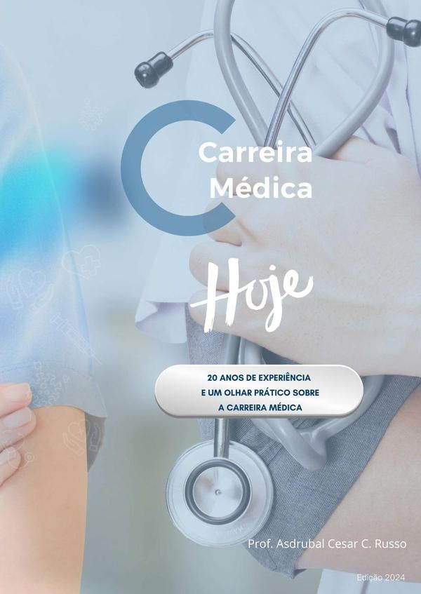 Carreira Medica Hoje! | AsdrubalCesarC. Russo