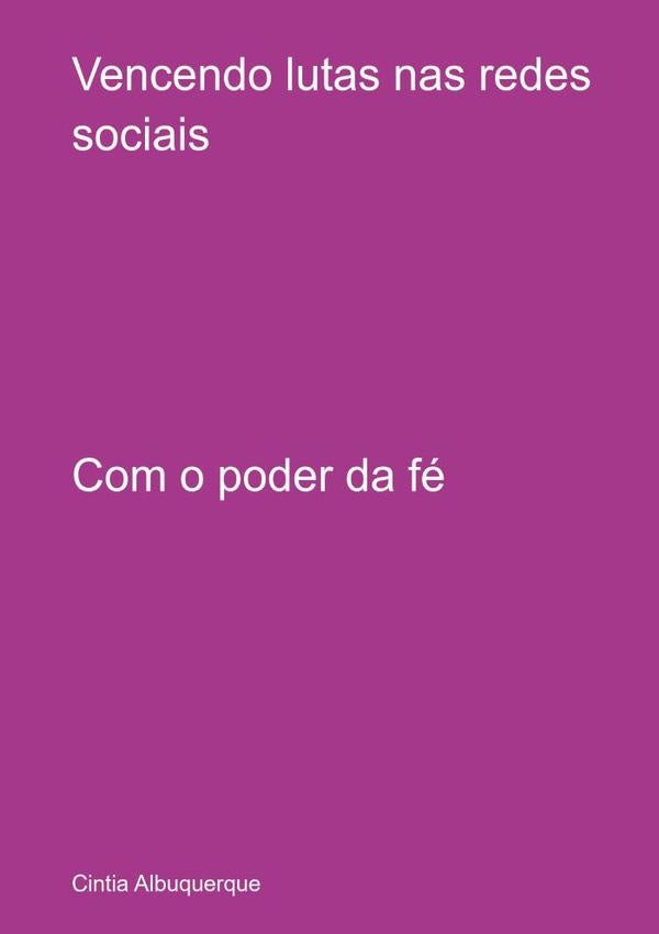 Vencendo Lutas Nas Redes Sociais | Cintia Albuquerque