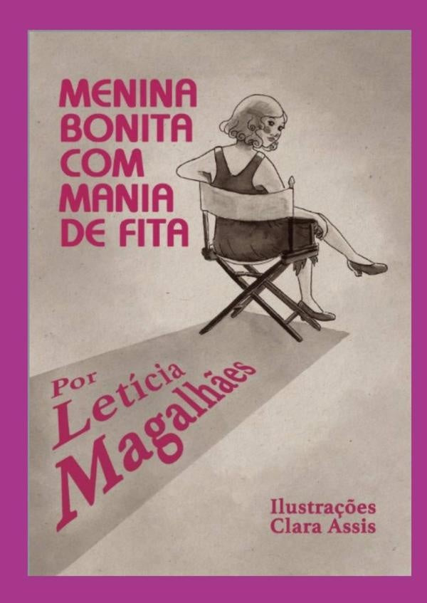 Menina Bonita Com Mania De Fita | Leticia Magalh?es