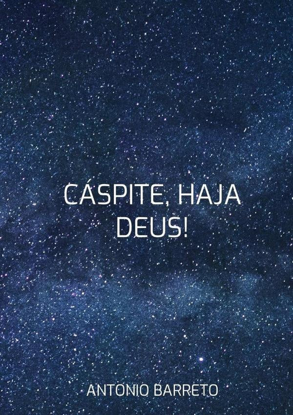 Caspite, Haja Deus! | Antonio Barreto