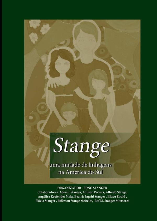 Stange Uma Miriade De Linhagens Na America Do Sul | Edno Stanger