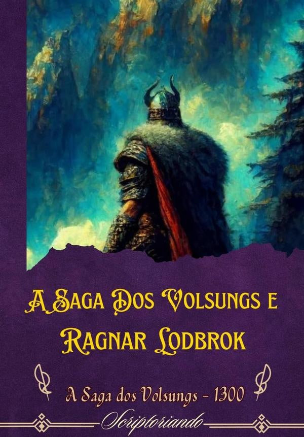 A Saga Dos Volsungs E Ragnar Lodbrok | An?nimo