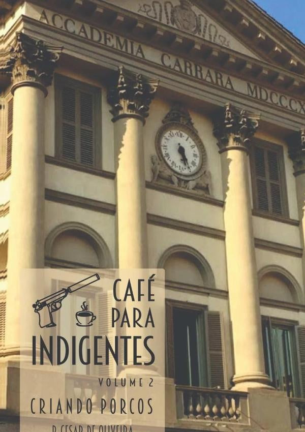 Cafe Para Indigentes - Volume 2 | P.CesarDe Oliveira