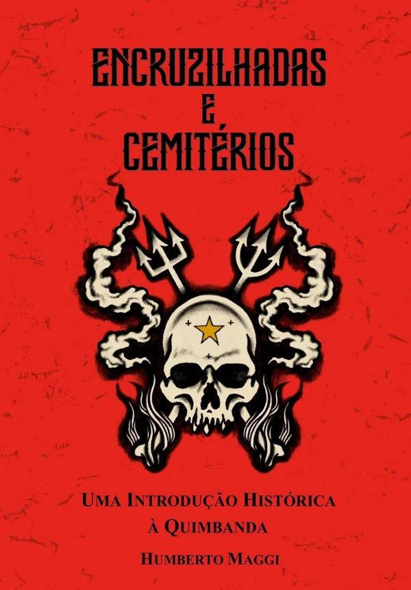 Encruzilhadas & Cemiterios | Humberto Maggi
