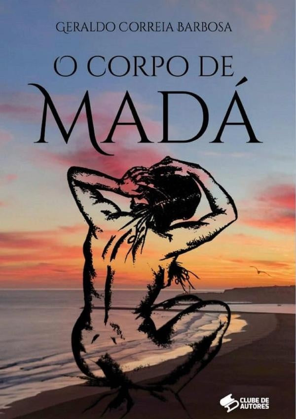O Corpo De Mada | GeraldoCorreia Barbosa