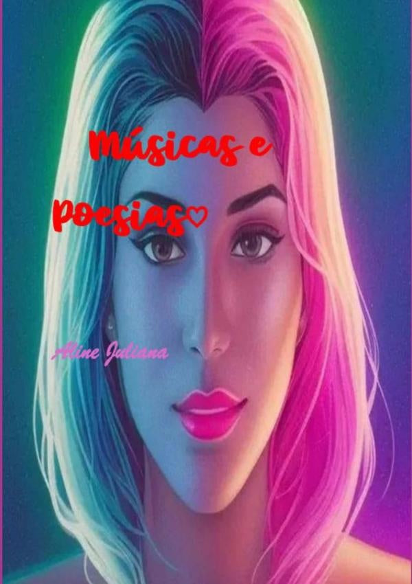 Musicas E Poesias | AlineJulianaDeOliveira Silva