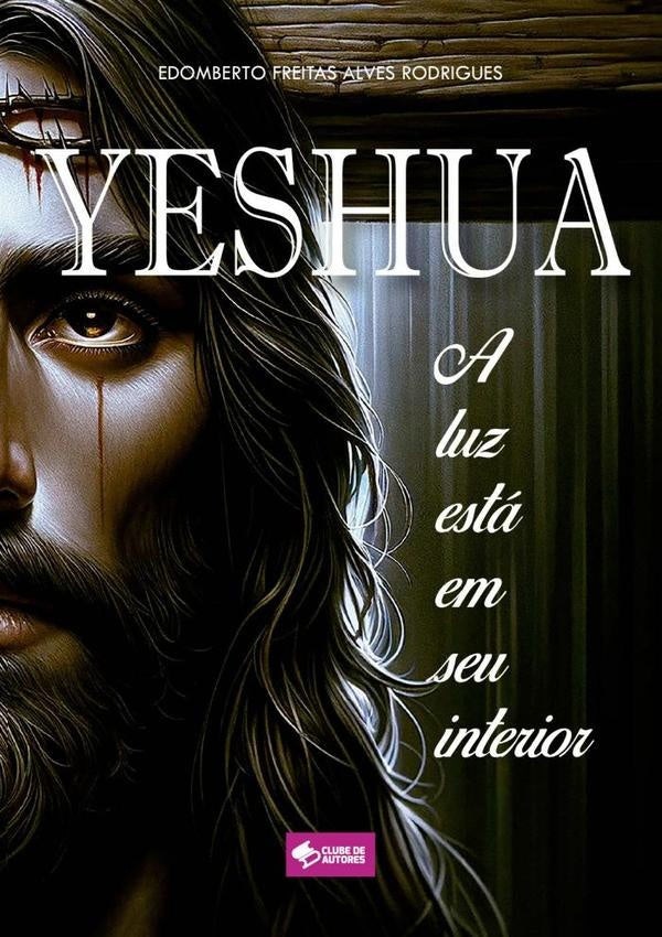 Yeshua | EdombertoFreitasAlves Rodrigues