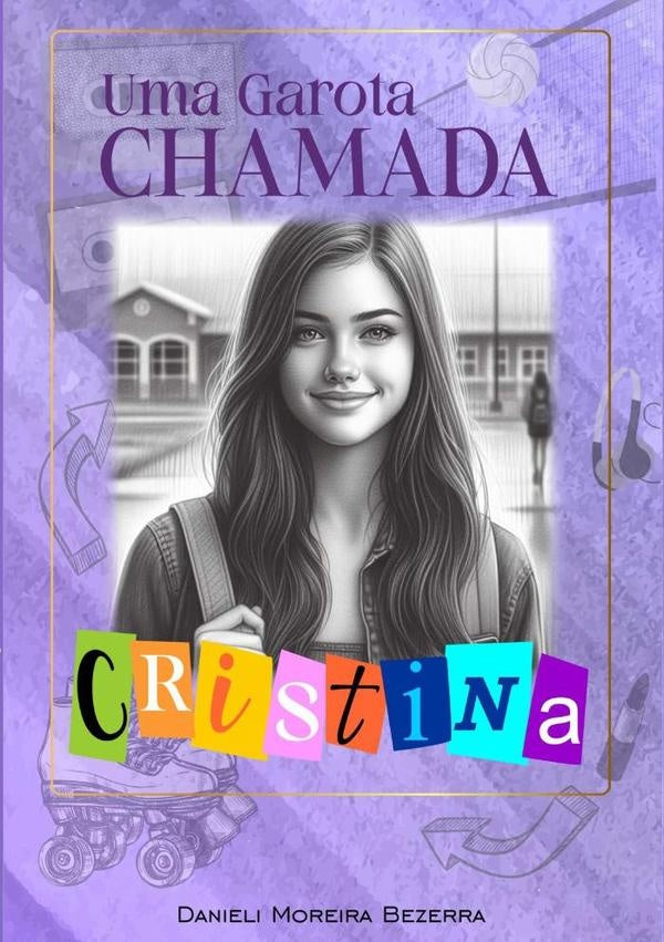 Uma Garota Chamada Cristina | DanieliMoreira Bezerra