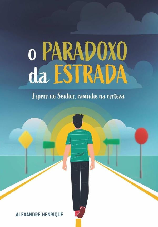 O Paradoxo Da Estrada | Alexandre Henrique