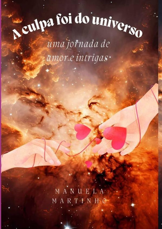 A Culpa Foi Do Universo | Manuela Martinho