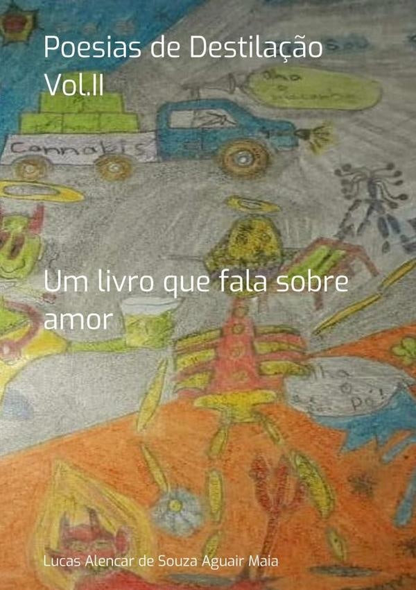 Poesias De Destila??o Vol.ii | LucasAlencarDeSouzaAguair Maia