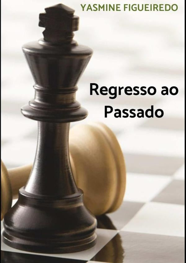 Regresso Ao Passado | Yasmine Figueiredo