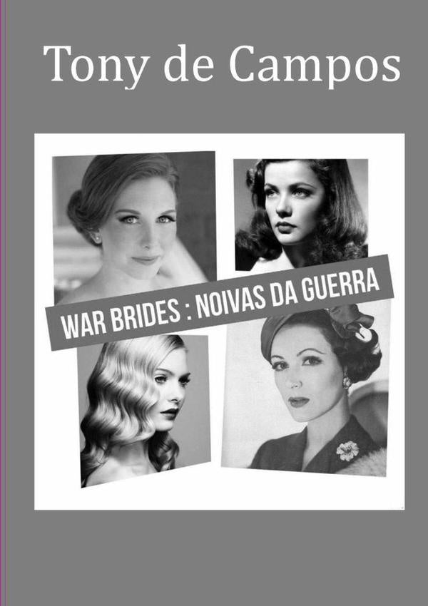 War Brides: As Noivas Da Guerra | TonyDe Campos