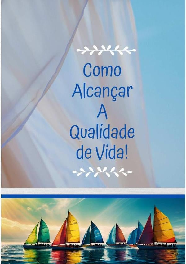 Como Alcan?ar A Qualidade De Vida | Ma.RosanaMariaDaPenha Giurizatto
