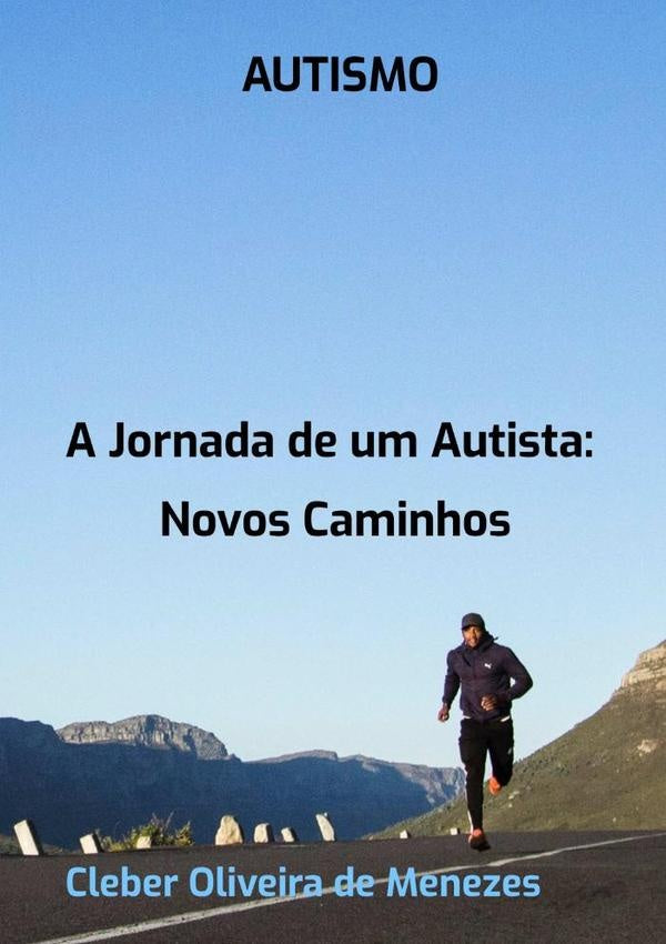 Autismo: A Jornada De Um Autista | CleberOliveiraDe Menezes