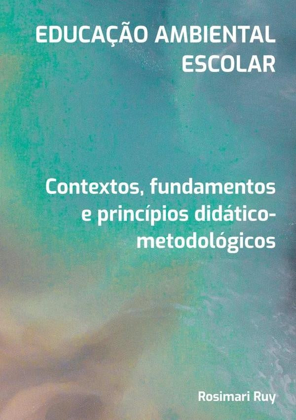 Educa??o Ambiental Escolar | Rosimari Ruy