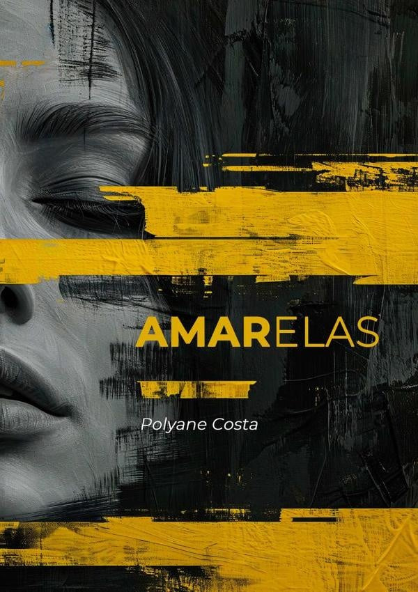 Amarelas | Polyane Costa