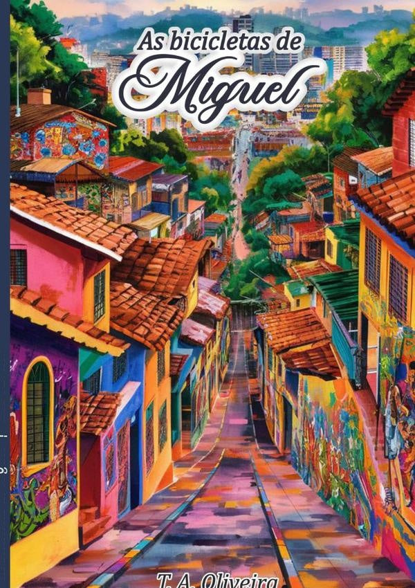 As Bicicletas De Miguel | T.A. Oliveira