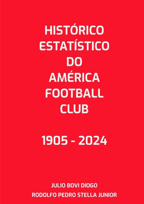 Historico Do America Football Club 1904 - 2024 | Bovi Diogo