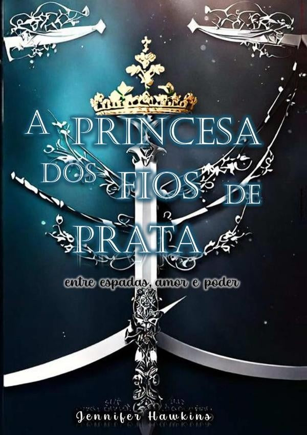 A Princesa Dos Fios De Prata | Jennifer Hawkins
