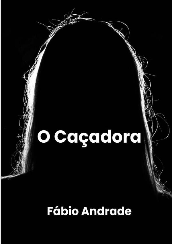 O Ca?adora | FabioAndradeDa Silva
