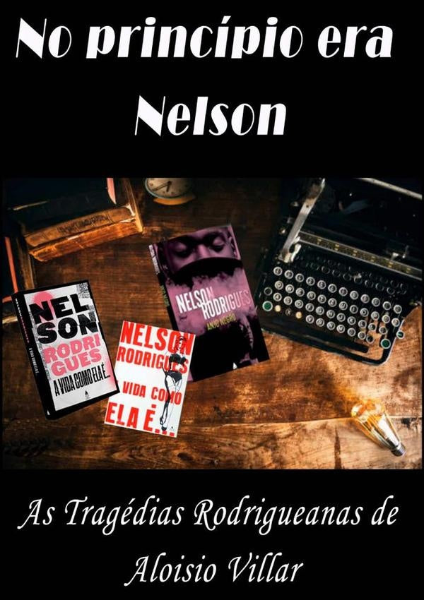No Principio Era Nelson | Aloisio Villar