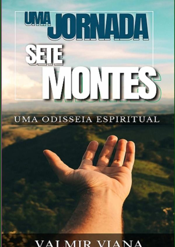 Uma Jornada Com Deus Em Sete Montes | Pr.Valmir Viana