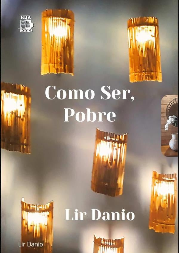 Como Ser, Pobre | Lir Danio