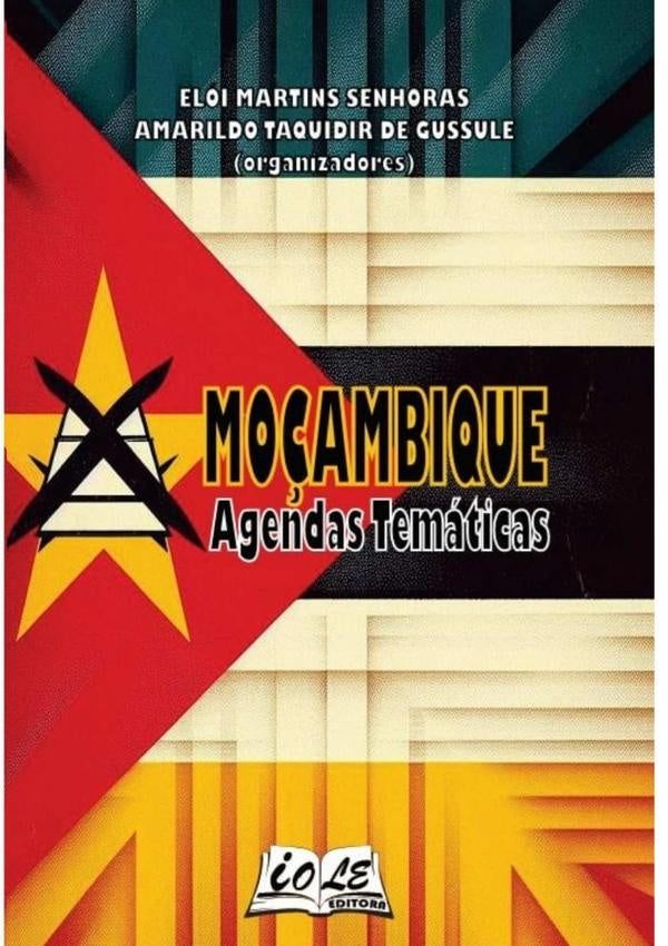 Mo?ambique: Agendas Tematicas | EloiAmarildoTaquidirDeGussule (orgs)