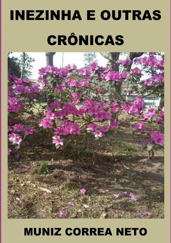 Inezinha E Outras Cr?nicas | MunizCorrea Neto