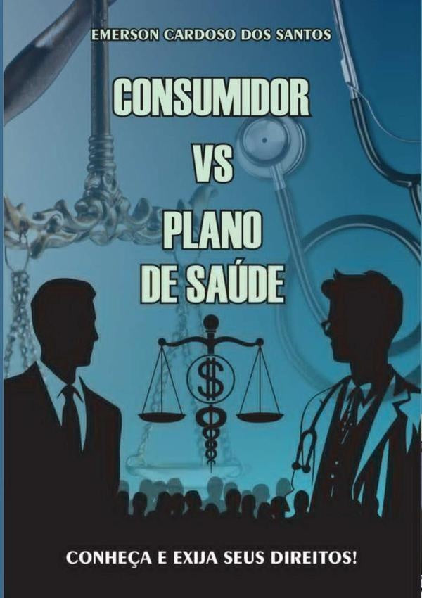 Consumidor Vs. Plano De Saude | EmersonCardosoDos Santos