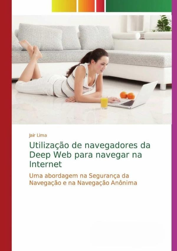 Utiliza??o De Navegadores Da Deep Web Para Navegar Na Internet | Jair Lima