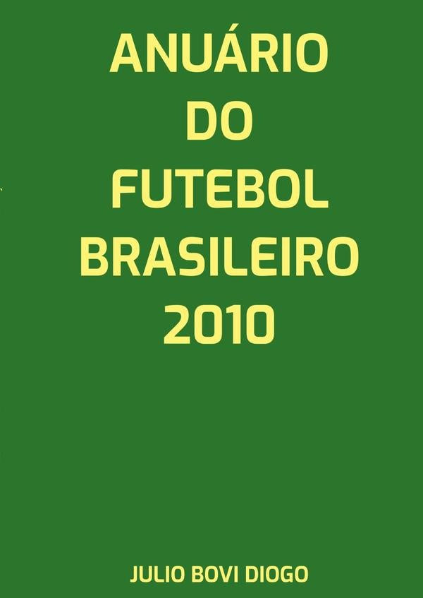 Anuario Do Futebol Brasileiro - 2010 | JulioBovi Diogo