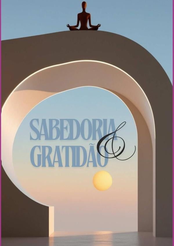 Sabedoria & Gratid?o | NiedeNidesRosa Scaliante