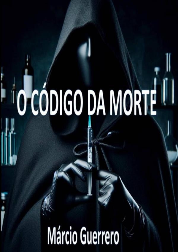 O Codigo Da Morte | Marcio Guerreiro