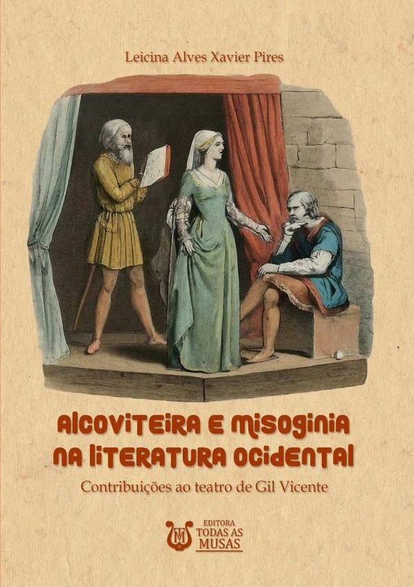 Alcoviteira E Misoginia Na Literatura Ocidental | LeicinaAlvesXavier Pires