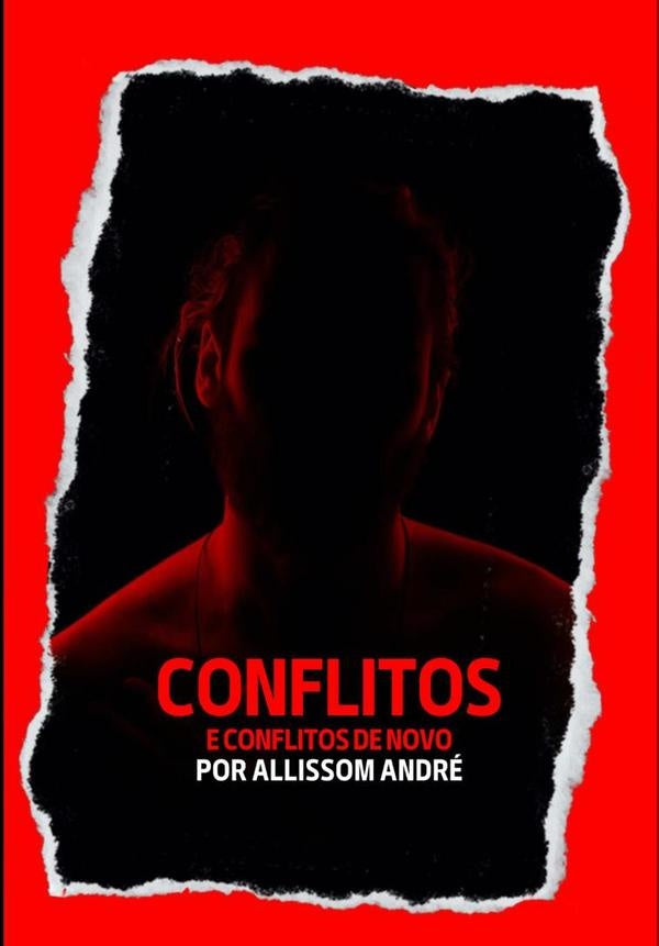 Conflitos E Conflitos De Novo | Allissom Andre
