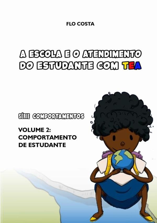 A Escola E O Atendimento Do Estudante Com Tea | Flo Costa