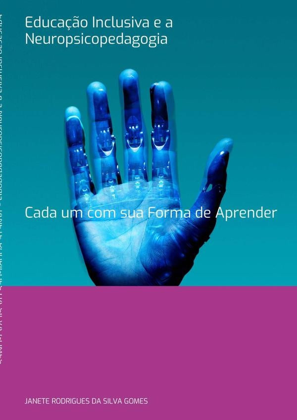 Educa??o Inclusiva E A Neuropsicopedagogia | JaneteRodriguesDaSilva Gomes