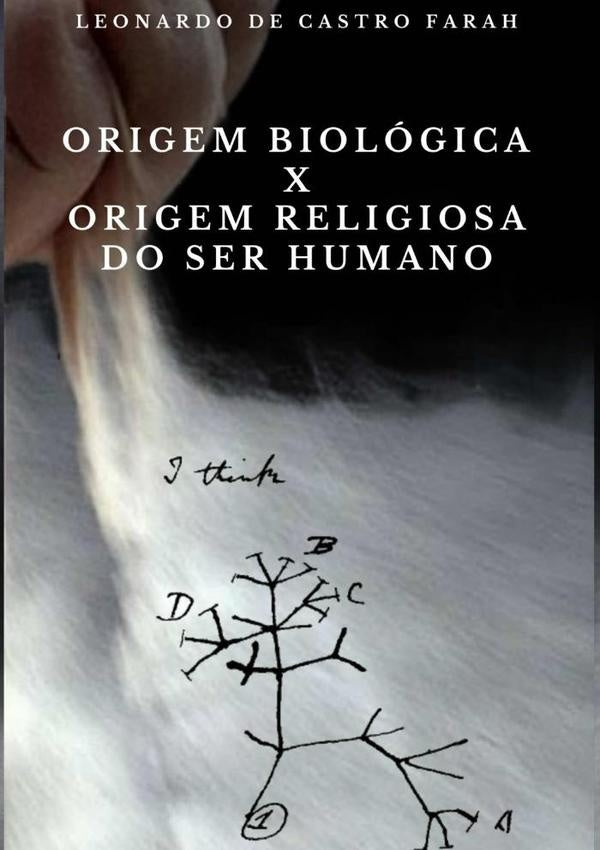 Origem Biologica X Origem Religiosa Do Ser Humano | LeonardoDeCastro Farah