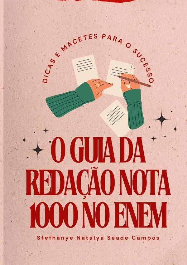 O Guia Da Reda??o Nota 1000 No Enem | StefhanyeNatalyaSeade Campos