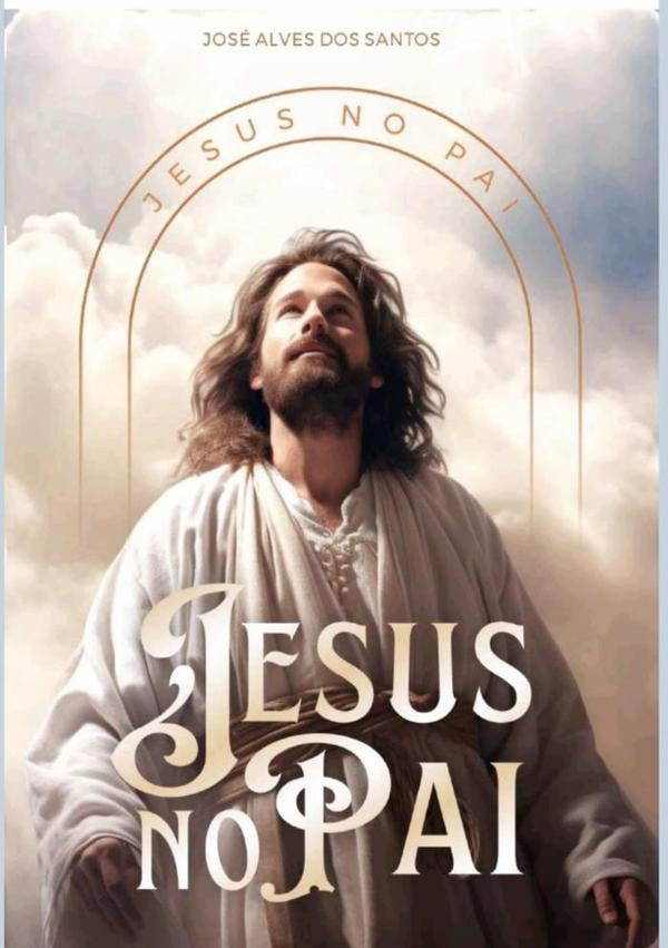 Jesus No Pai | JoseAlvesDos Santos